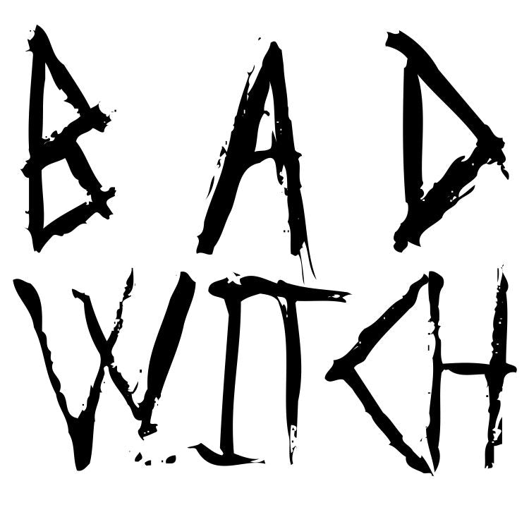 BAD WITCH